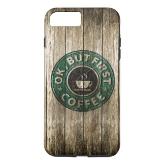 Wood Carving Ok But First Coffee iPhone 7 Plus Case