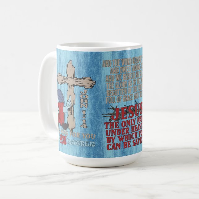 Wood Cross Cuz You Matter John 1 14 T-Shirt Coffee Mug (Front Left)