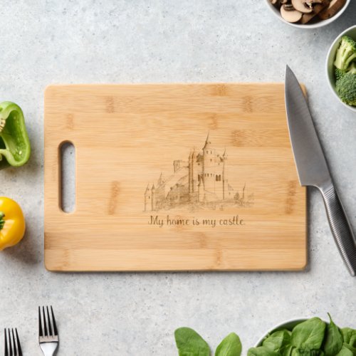 Wood Cutting Board _ My Home is My Castle