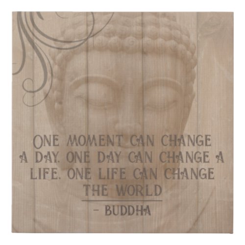 Wood Effect One Moment to Change the World Quote Faux Canvas Print