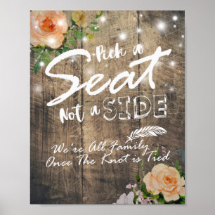 Wood Floral Pick A Seat Not A Side Wedding Sign