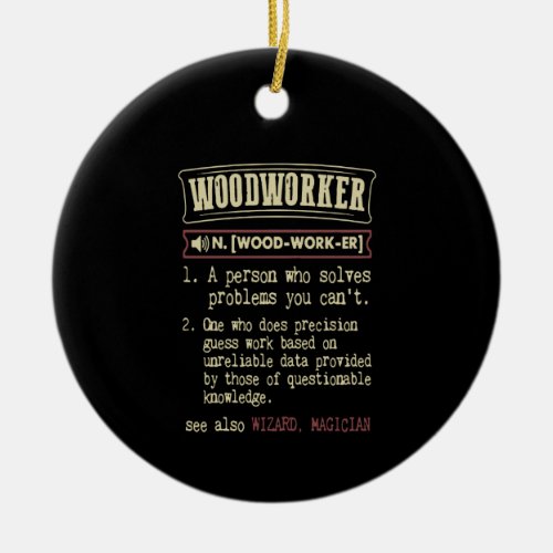 Wood Gift  Woodworker Ceramic Ornament