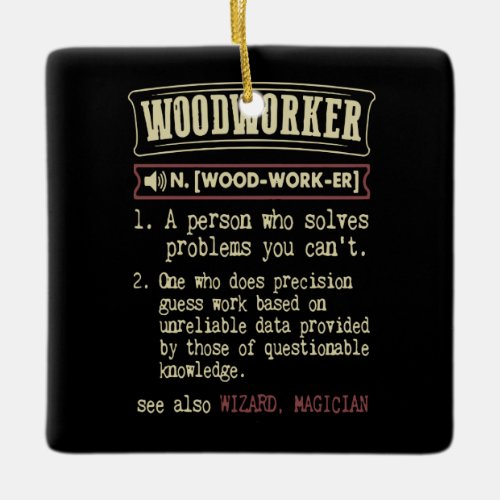 Wood Gift  Woodworker Ceramic Ornament