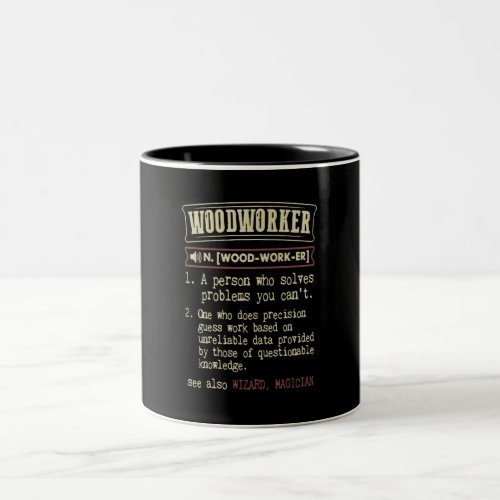 Wood Gift  Woodworker Two_Tone Coffee Mug