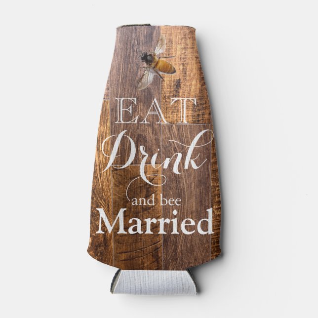 Wood grain -eat drink and bee married bottle cooler (Front)