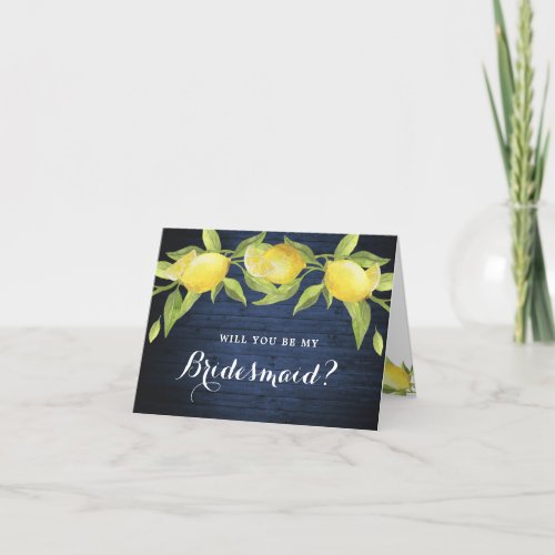 Wood  Lemons Greenery Will You Be Bridesmaid Card