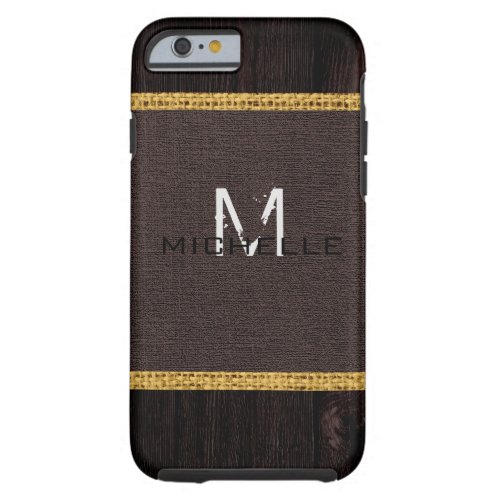 Wood Look Dark Brown Burlap Rustic Monogram Tough iPhone 6 Case