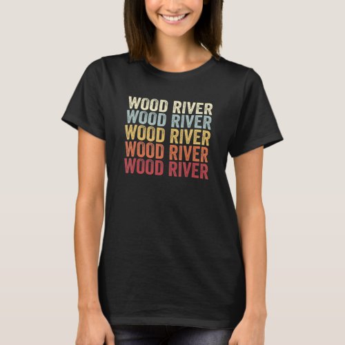 Wood River Illinois Wood River IL Retro Vintage Te T_Shirt
