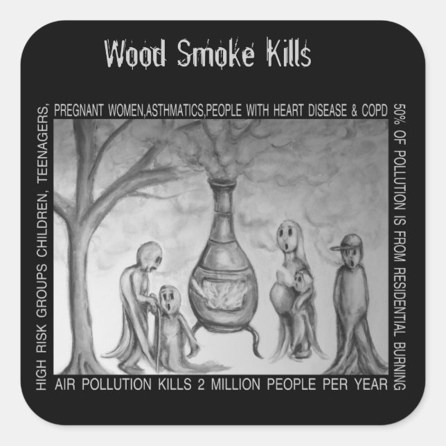 Wood Smoke Kills Square Sticker (Front)