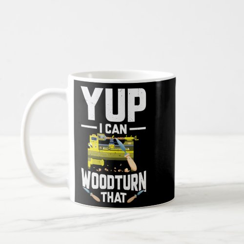 Wood Turning Woodturner Wood Lathe Tools Woodturni Coffee Mug