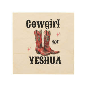 Wood Wall Art "Cowgirl for Yeshua"