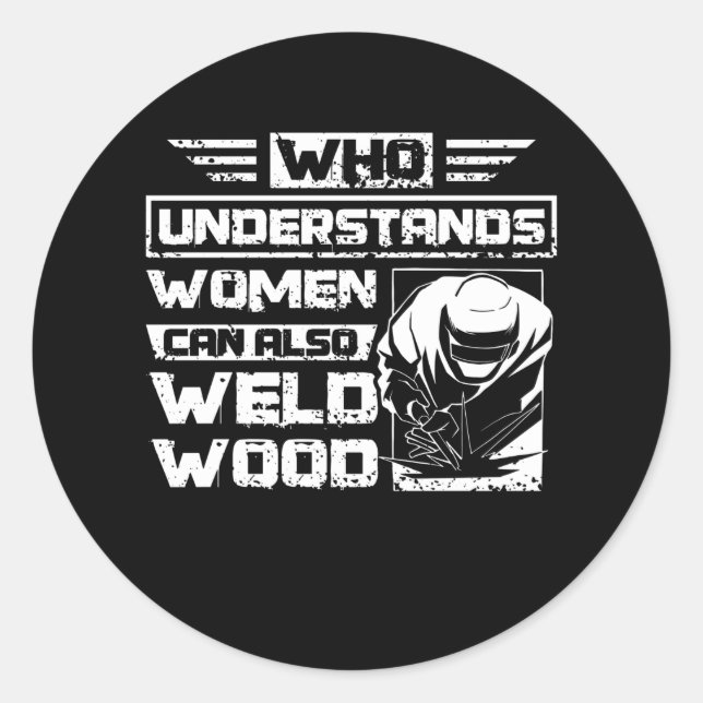 Wood Welding Women Savvy Classic Round Sticker (Front)