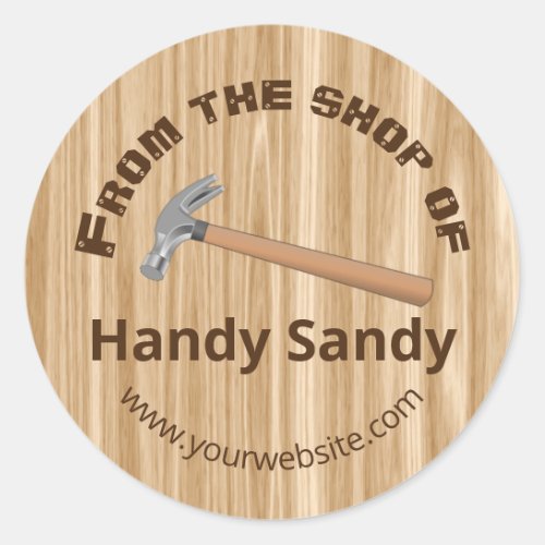 Wood Working From the Shop Of Personalized Handy Classic Round Sticker