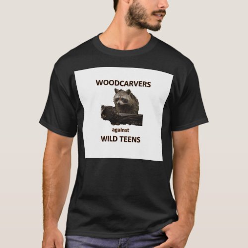 Woodcarvers against Wild ns T_Shirt
