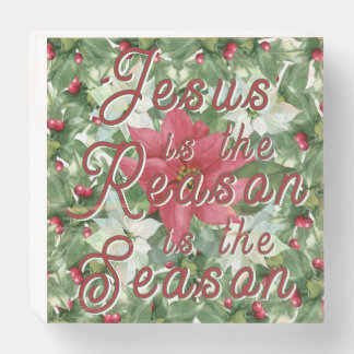 Wooden Box Sign - Jesus is the Reason