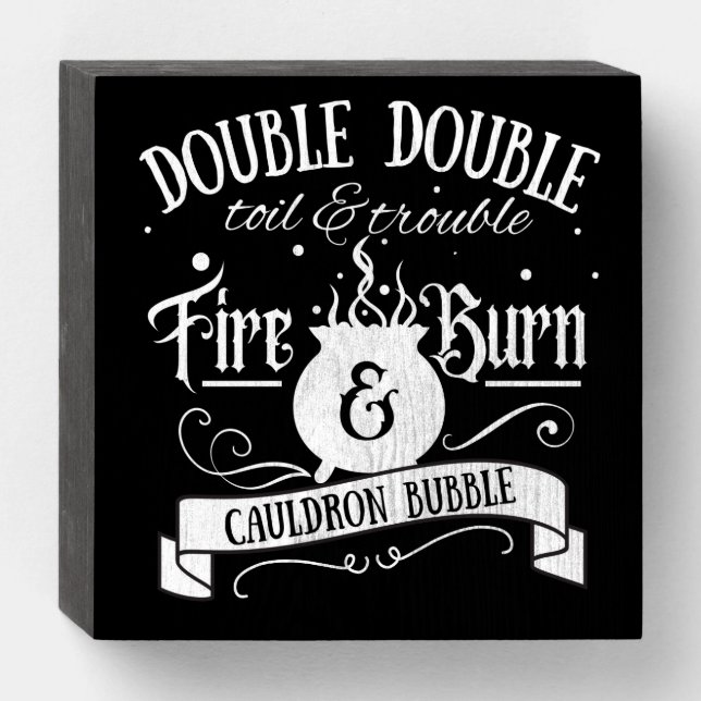 Wooden Double Double Toil & Trouble Sign 1 (Front Horizontal)