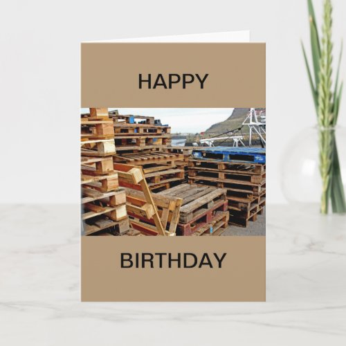 Wooden Pallets on the Dock Happy Birthday Card