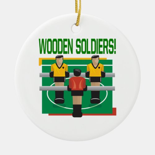 Wooden Soldiers Ceramic Ornament