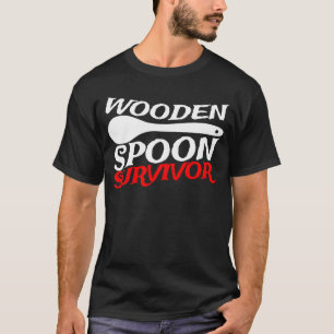 Wooden Spoon Survivor Adult Humor Quote T-Shirt