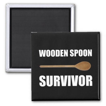 Wooden Spoon Survivor Magnet