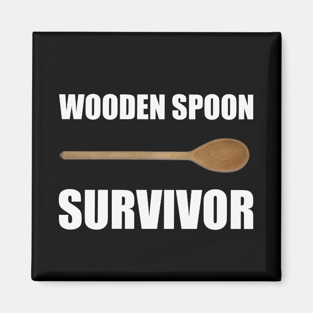 Wooden Spoon Survivor Magnet (Front)