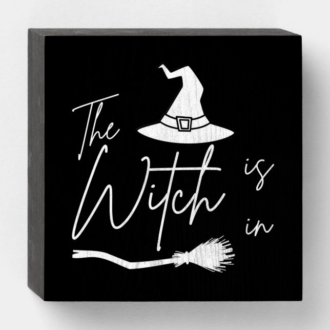 Wooden Witch Is In Sign (Front Horizontal)