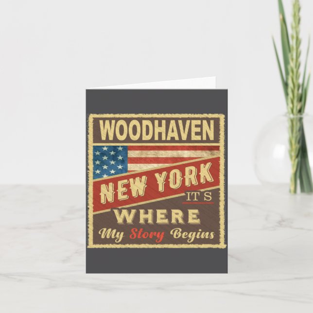 Woodhaven Ny Its Where My Story Begins  Card (Front)