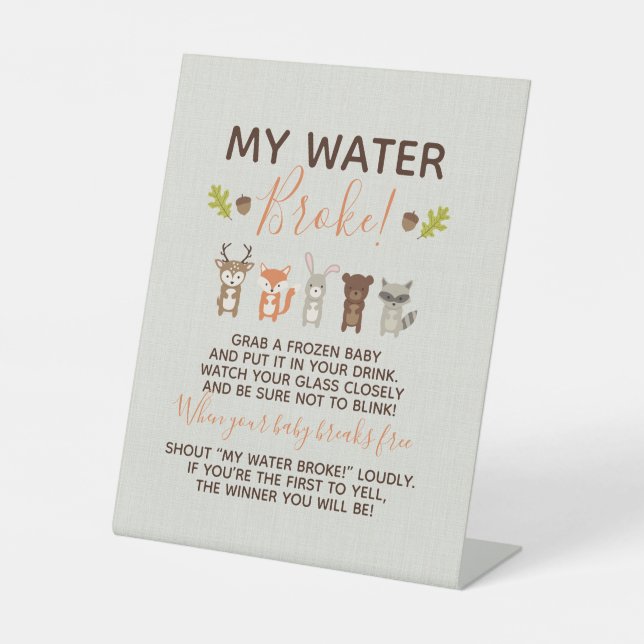 Woodland Baby Shower Game - My Water Broke Poster Pedestal Sign (Front)