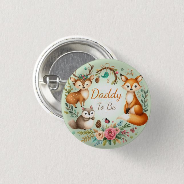 Woodland Creatures | Daddy To Be Woodland Whimsy Button (Front & Back)