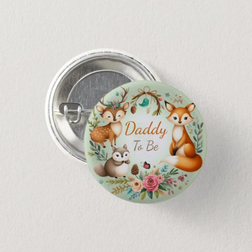Woodland Creatures  Daddy To Be Woodland Whimsy Button