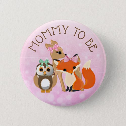 Woodland Creatures  Mom to be Baby Shower Button