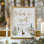 Woodland forest deer Babies are sweet Poster<br><div class="desc">Woodland forest deer Babies are sweet Poster. Winter baby shower decoration.
Matching items available.</div>