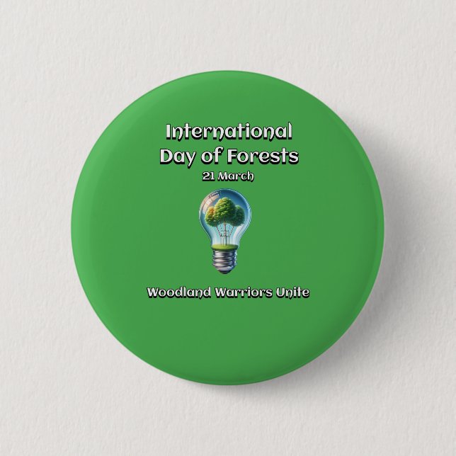 Woodland Warriors Unite. Day of Forests (IDF) Button (Front)