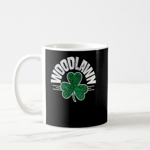 Woodlawn Bronx St Patricks Day Funny Irish Ny Sham Coffee Mug