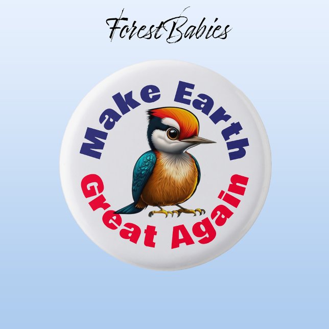 Woodpecker, Make Earth Great Again, Cute Bird Button (Woodpecker 🐦  Make Earth Great Again, ForestBabies Button)