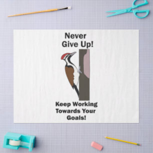 Woodpecker Never Give Up Inspirational Tissue Paper