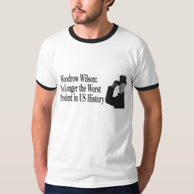Woodrow Wilson: No Longer the Worst President in U T-Shirt (Front)