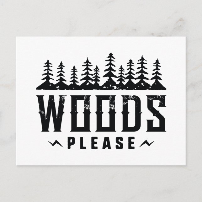 Woods Please Postcard (Front)