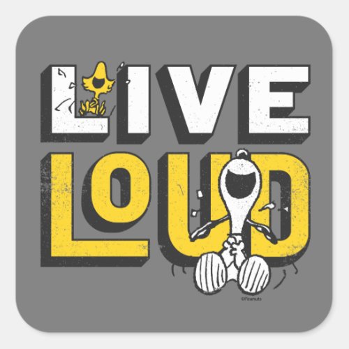 Woodstock  Snoopy _ Live Loud Square Sticker