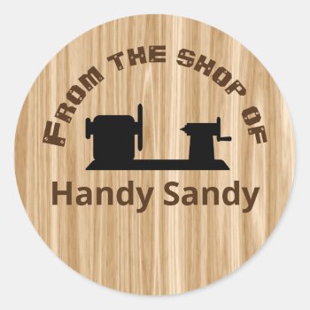 Woodturner Gift From The Shop Of Personalized Wood Classic Round Sticker by alinaspencil at Zazzle