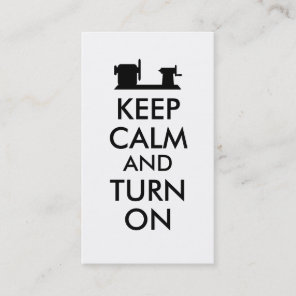 Woodturning Gift Keep Calm and Turn On  Lathe Business Card