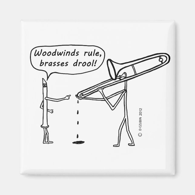 Woodwinds Rule, Brasses Drool Magnet (Front)