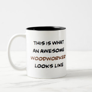 woodworker, awesome Two-Tone coffee mug