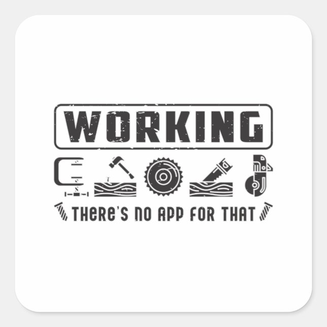 Woodworker Carpenter Woodworking Funny Gift Idea Square Sticker (Front)
