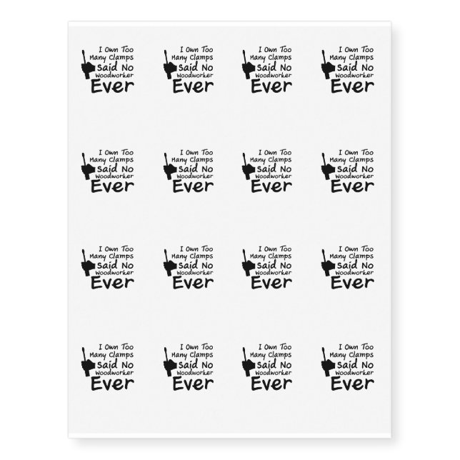 Woodworker Ever Gift Funny Temporary Tattoos (Front)