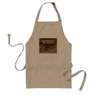 woodworkers are knotty -- apron