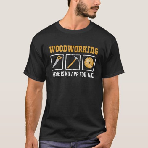 Woodworking Carpentry Tools Funny Gift Carpenter T_Shirt