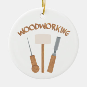 Woodworking Ceramic Ornament