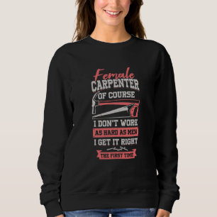 Woodworking for a Carpenter Girl Sweatshirt