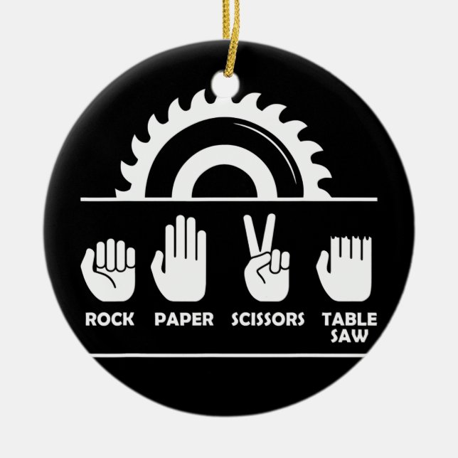 Woodworking Rock Paper Scissors Table Saw Ceramic Ornament (Front)